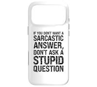 Custodia per iPhone 17 Pro Max Non voglio una risposta sarcastica, non fare una domanda stupida