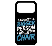 Custodia per iPhone 17 Pro Max Not the Bigger Person Will Hit You With A Chair -