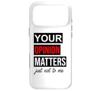 Custodia per iPhone 17 Pro Max Of Course Your Opinion Matters Just Not to Me I Don't Care