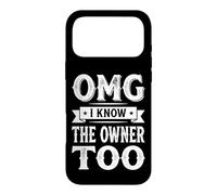 Custodia per iPhone 17 Pro Max Omg I Know The Owner Too