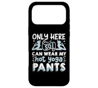 Custodia per iPhone 17 Pro Max Only Here So I Can Wear My Hot Yoga Pants