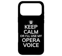 Custodia per iPhone 17 Pro Max Opera Humor, Keep Calm I'll Use My Opera Voice, Divertente