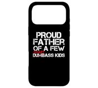 Custodia per iPhone 17 Pro Max Orgoglioso padre di pochi SmartAss Bambini NON Dumbass Kids Divertente