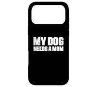 Custodia per iPhone 17 Pro Max Padre single Cane Papà Divertente Il mio cane ha bisogno di una mamma