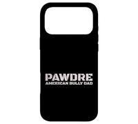 Custodia per iPhone 17 Pro Max PAWDRE American Bully Dad Dog Owner