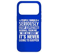 Custodia per iPhone 17 Pro Max People should seriously stop expecting normal from me we all