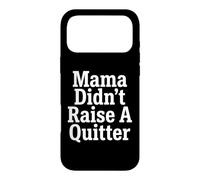 Custodia per iPhone 17 Pro Max Perseverance Mama Didn't Raise A Quitter Citazioni motivazionali