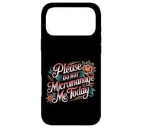 Custodia per iPhone 17 Pro Max Please Do Not Micromanage Me Today Work Boundaries -