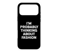 Custodia per iPhone 17 Pro Max Probabilmente sto pensando allo studente di stilisti amanti della moda