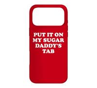 Custodia per iPhone 17 Pro Max Put It On My Sugar Daddys Spoiled Wife All Sugar No Daddy