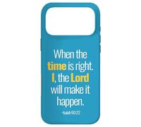 Custodia per iPhone 17 Pro Max Quando sarà il momento giusto, Dio lo farà accadere Isaia 60 22
