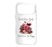 Custodia per iPhone 17 Pro Max Read More Books Drink Wine Be Happy Reading & Wine Book Club