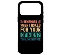 Custodia per iPhone 17 Pro Max Ricordi quando ho chiesto la tua opinione? Sì, Né io
