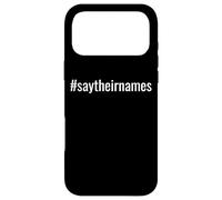 Custodia per iPhone 17 Pro Max #saytheirnames | Say Their Names