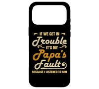 Custodia per iPhone 17 Pro Max Se ci troviamo nei guai è colpa di mio padre l'ho ascoltato.