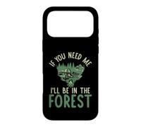 Custodia per iPhone 17 Pro Max Se hai bisogno di me sarò nella Foresta forestale