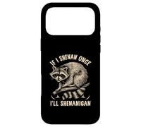 Custodia per iPhone 17 Pro Max Se io sono Shenan Una volta che Shenanigan St Patricks Day Raccoon