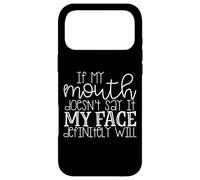 Custodia per iPhone 17 Pro Max Se la mia bocca non lo dice, la mia faccia sarà sicuramente divertente