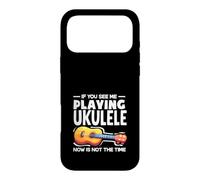 Custodia per iPhone 17 Pro Max Se mi vedi suonare l'ukulele ora non è il momento