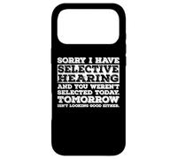 Custodia per iPhone 17 Pro Max Selective Hearing Not Listening Not Selected I Don't Listen