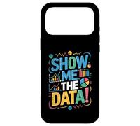 Custodia per iPhone 17 Pro Max Show Me the Data - Bold Chart Analysis Humor Design