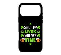 Custodia per iPhone 17 Pro Max Shut Up Liver You Are Fine | St Patricks Day