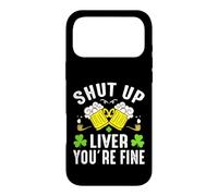 Custodia per iPhone 17 Pro Max Shut Up Liver You're Fine | St Patricks Day
