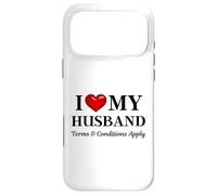 Custodia per iPhone 17 Pro Max Si applicano Termini e condizioni I Love my Husband - Funny Slogan