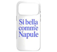 Custodia per iPhone 17 Pro Max SI BELLA COMM'E NAPULE (SEI BELLA COME NAPOLI)