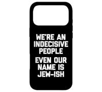 Custodia per iPhone 17 Pro Max Siamo un popolo indeciso (anche il nostro nome è ebreo) ebreo