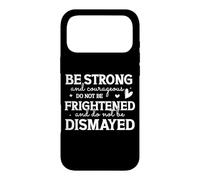 Custodia per iPhone 17 Pro Max Sii Forte e Coraggioso - Citazione Motivazionale