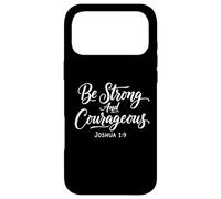 Custodia per iPhone 17 Pro Max Sii forte e coraggioso Giosuè 1:9 Gesù sii coraggioso