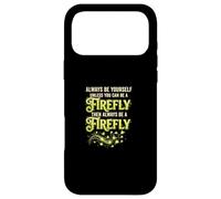 Custodia per iPhone 17 Pro Max Sii sempre te stesso a meno che Firefly Fireflies