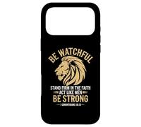 Custodia per iPhone 17 Pro Max Sii vigile Rimani fermo nella fede Agire come se gli uomini fossero forti