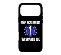 Custodia per iPhone 17 Pro Max Smettila di urlare Sono spaventato troppo sarcastico divertente paramedico EMT