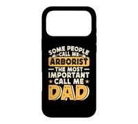 Custodia per iPhone 17 Pro Max Some People Call Me Arborist The Most Important Call Me Dad
