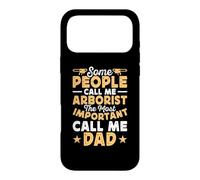 Custodia per iPhone 17 Pro Max Some People Call Me Arborist The Most Important Call Me Dad