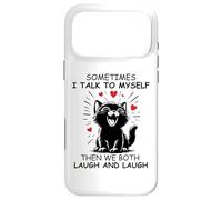 Custodia per iPhone 17 Pro Max Sometimes I Talk to Myself and We Both Laugh Funny Black Cat