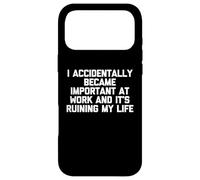 Custodia per iPhone 17 Pro Max Sono diventato accidentalmente importante al lavoro... Lavoro d'ufficio Lavoro