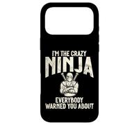 Custodia per iPhone 17 Pro Max Sono il pazzo Ninja che tutti ti hanno avvertito di divertente Ninja