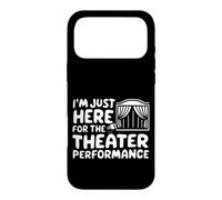 Custodia per iPhone 17 Pro Max Sono qui solo per lo spettacolo teatrale Spettacolo drammatico locale