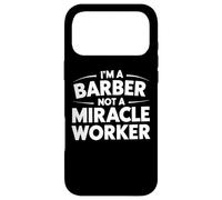 Custodia per iPhone 17 Pro Max Sono un barbiere non un miracolo Citazioni divertenti da barbiere