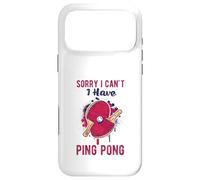Custodia per iPhone 17 Pro Max Sorry I Can't Have Practice Funny Table Tennis Player Quote