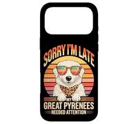 Custodia per iPhone 17 Pro Max Sorry I'm Late My Great Pyrenees Needed Attention Lover