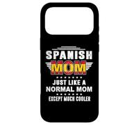 Custodia per iPhone 17 Pro Max Spanish Mom Just Like Normal Mom Except Much Cooler Mothers