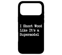 Custodia per iPhone 17 Pro Max Sparo al legno come se fosse una top model Fotografia Lavorazione del legno