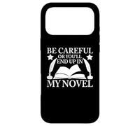 Custodia per iPhone 17 Pro Max Stai attento, finirai nel mio scrittore di romanzi