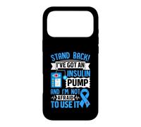 Custodia per iPhone 17 Pro Max Stand Back I've Got An Insulin Pump And Im Not Afraid To Use