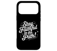 Custodia per iPhone 17 Pro Max Stay Faithful to the Path Inspirational Script Citazione