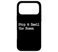 Custodia per iPhone 17 Pro Max Stop and Smell the Roses Citazioni divertenti per piantare